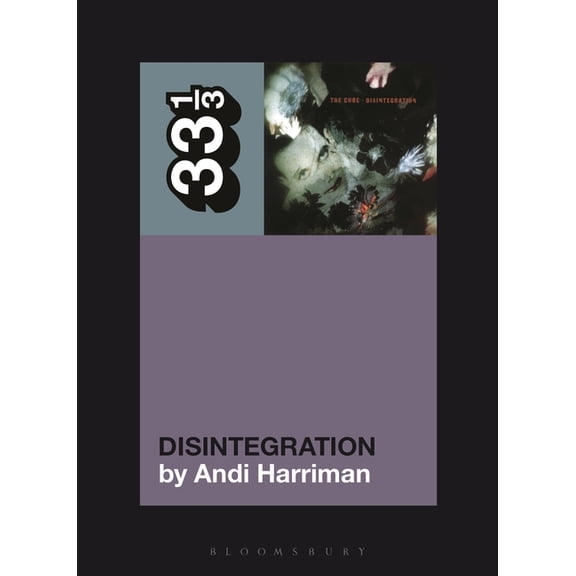 33 1/3 The Cure's Disintegration, (Paperback)