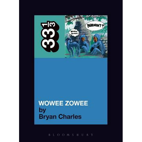 33 1/3: Wowee Zowee (Paperback)