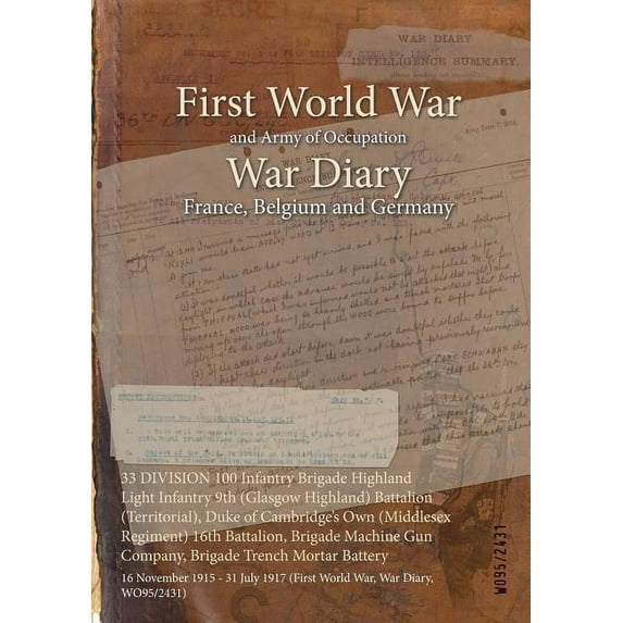 33 DIVISION 100 Infantry Brigade Highland Light Infantry 9th (Glasgow Highland) Battalion (Territorial), Duke of Cambrid, (Paperback)