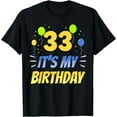thumbnail image 1 of 33 It's My Birthday Party Year Old Age Thirty-Three 33Rd T-Shirt, 1 of 4