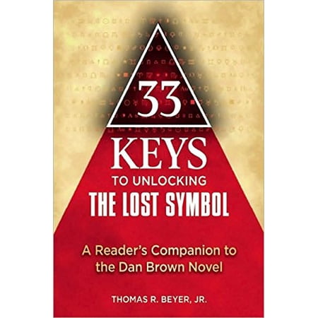 Pre-Owned 33 Keys to Unlocking the Lost Symbol: A Reader s Companion to the Dan Brown Novel (Paperback) 155704919X 9781557049193