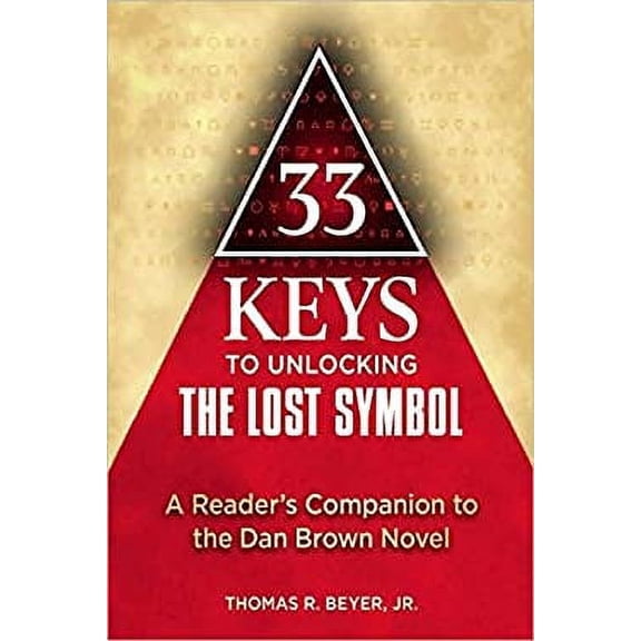 Pre-Owned 33 Keys to Unlocking the Lost Symbol: A Reader's Companion to the Dan Brown Novel (Paperback) 155704919X 9781557049193