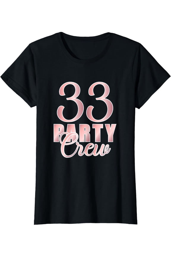33 Party Crew Birthday Pink BDay Group Friends Team Matching T-Shirt