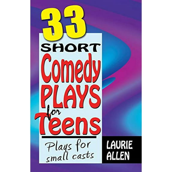 Pre-Owned 33 Short Comedy Plays for Teens (Paperback) 1566081815 9781566081818