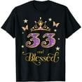 thumbnail image 1 of 33 and Blessed 33 Years Old Birthday 33rd Birthday T-Shirt, 1 of 3