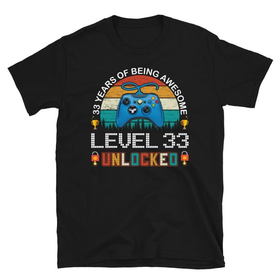 33 years on being awesome Level 33 unlocked Unisex T-Shirt 33th birthday gift