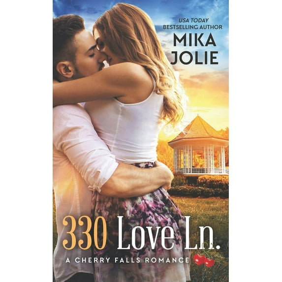 330 Love Ln. (A Cherry Falls Romance Book 13) (Paperback) by Mika Jolie