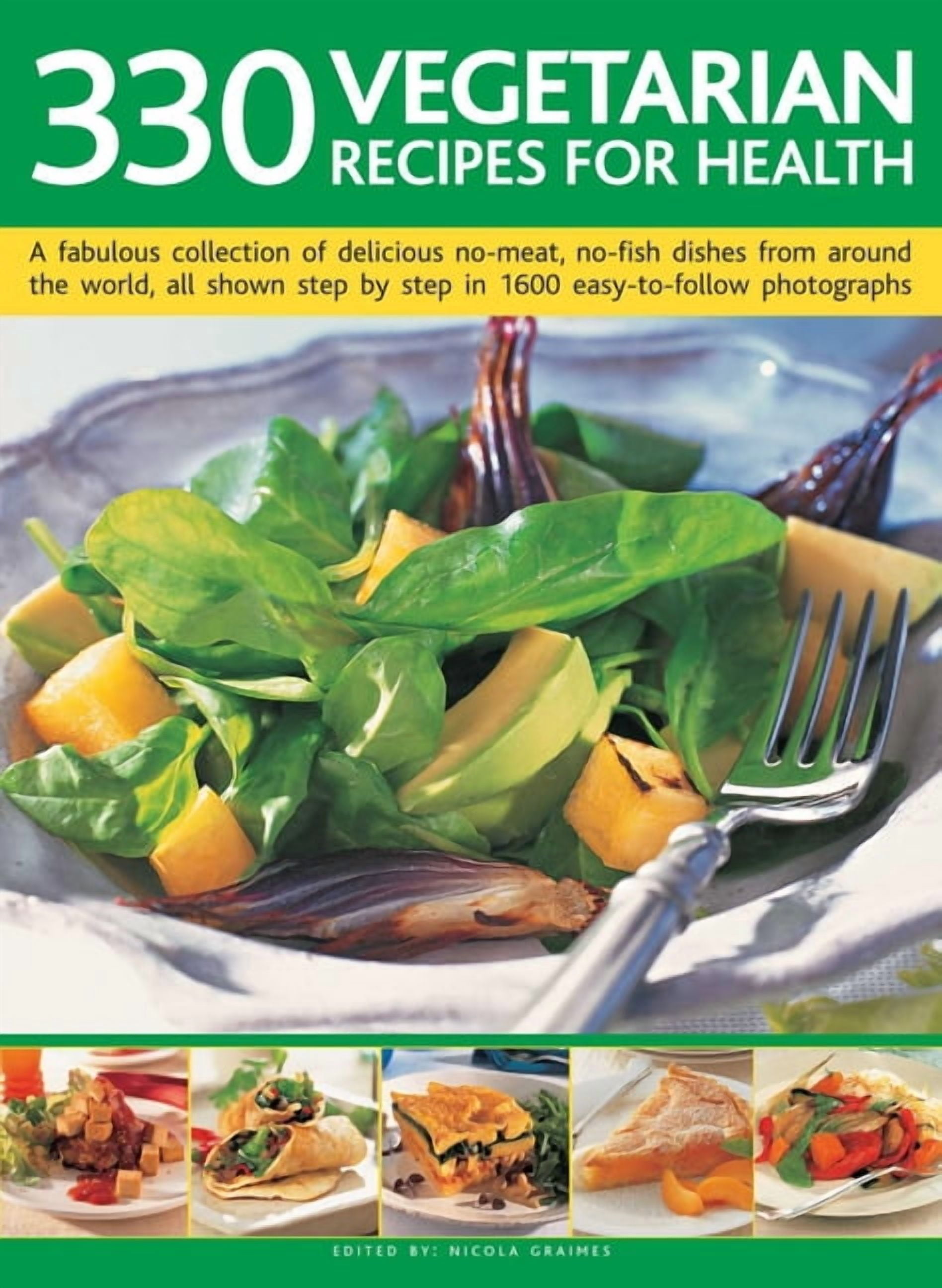 330 Vegetarian Recipes for Health: A Fabulous Collection of Delicious No-Meat, No-Fish Dishes from Around the World, All, (Paperback)