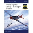 thumbnail image 1 of Pre-Owned 332nd Fighter Group: Tuskegee Airmen: 24 (Aviation Elite Units) Paperback, 1 of 1