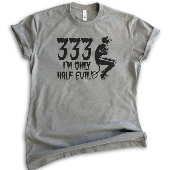 333 I'm Only Half Evil Shirt, Unisex Women's Shirt, Funny Horror T-shirt, Edgy Devil Graphic Tee, Dark Heather Gray, Small