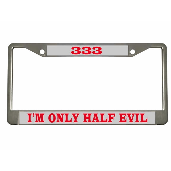 333 I'm only Half Evil Heavy Style Metal License Plate Frame Personalized/Car Accessories Car Tag Holder Cover (Chrome/Silver/Red)