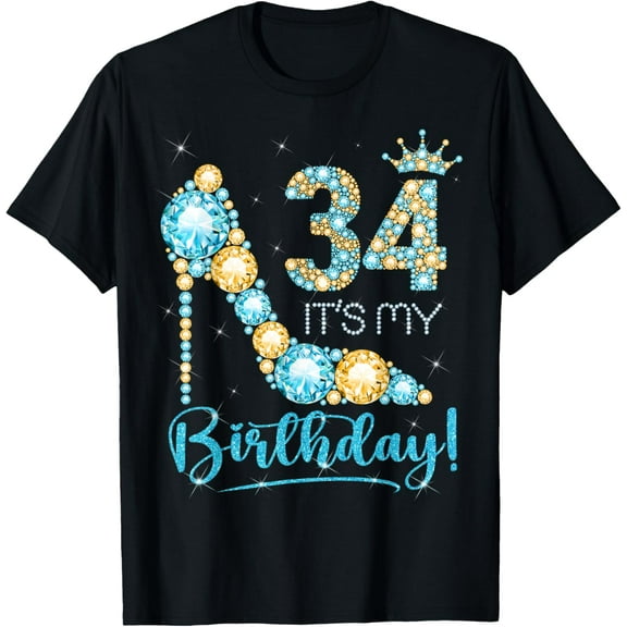 34 It's My Birthday 34 Years Old 34th Birthday Girl Lady T-Shirt