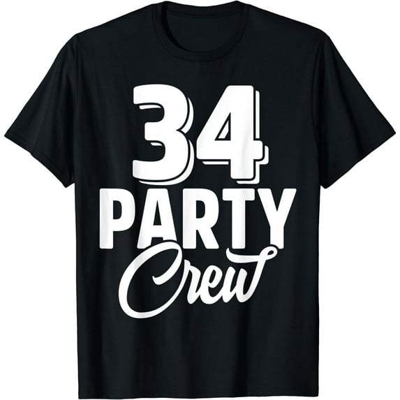 34 Party Crew Squad 34th Birthday 34 Year Old Birthday Group T-Shirt