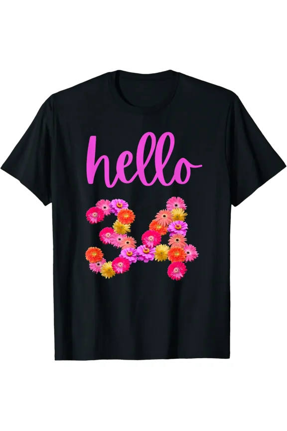 34 Year Old Birthday Flower Hello 34 Its My 34th Birthday T-Shirt, F927 Tshirt All Size S-5XL