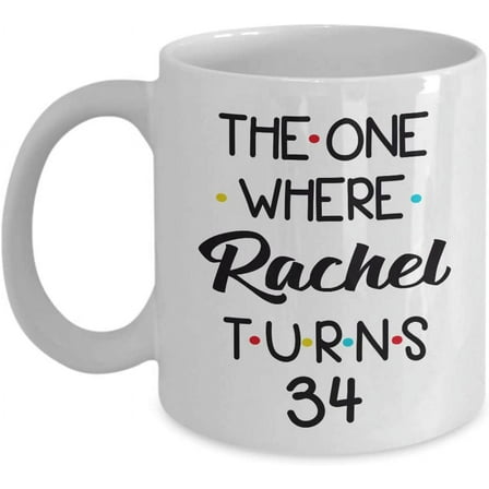 34th Birthday Coffee Mug Turning 34 Birthday 34th Bday Gift Idea For Women Men Him Her Friend Happy Birthday Party 34 Year Old Tea Cup
