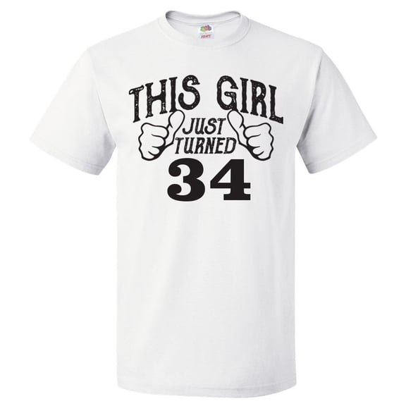 34th Birthday Gift For 34 Year Old This Girl Turned 34 T Shirt Gift