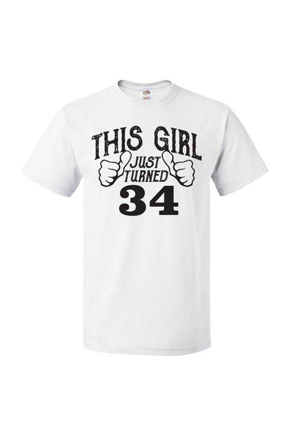 34th Birthday Gift For 34 Year Old This Girl Turned 34 T Shirt Gift
