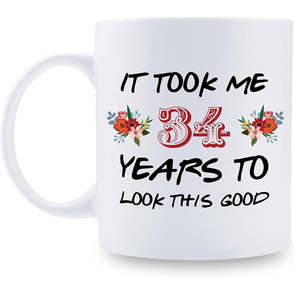 34th Birthday Gifts for Women - It Took Me 34 Years To Look This Good Mug - 34 Year Old Present Ideas for Mom, Daughter, Sister, Wife, Friend, Cousin, Aunt, Coworker - 11 oz Coffee Mug