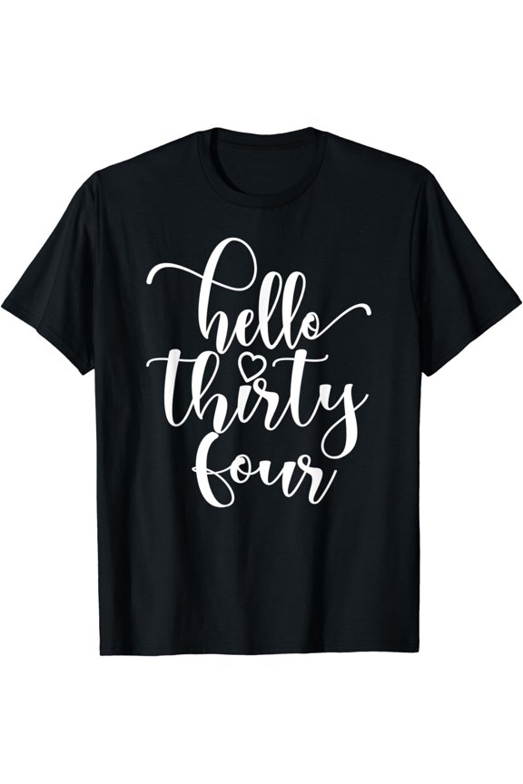 34th Birthday, Women, Hello Thirty, Four Cute 34 Years Old T-Shirt