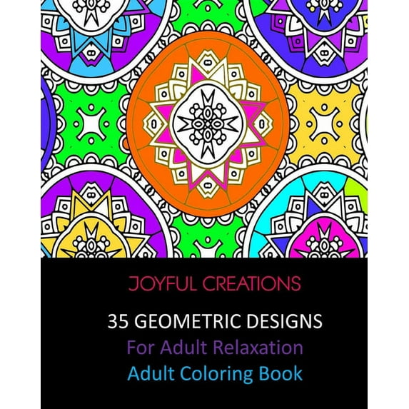 35 Geometric Designs For Adult Relaxation: Adult Coloring Book, (Paperback)
