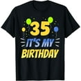 thumbnail image 1 of 35 It's My Birthday Age Year Old Party Thirty-Five 35Th T-Shirt, 1 of 4