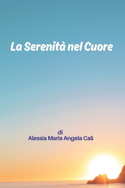 La Serenità nel Cuore, (Paperback)