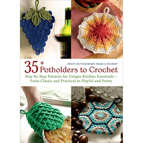 Pre-Owned 35+ Potholders to Crochet: Step-By-Step Patterns for Unique Kitchen Essentials-From Classic and Practical to Playful and Pretty (Paperback) 1570767076 9781570767074