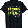 thumbnail image 1 of 35 Years Later 35th Birthday Party 35 Year Old Funny Meme T-Shirt, 1 of 5