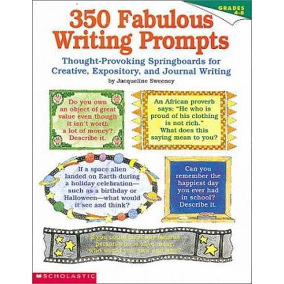 Pre-Owned 350 Fabulous Writing Prompts: Thought-Provoking Springboards For Creative, Expository, and Journal Writing (Paperback) 059059933X 9780590599337