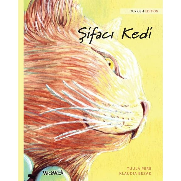 ifac Kedi: Turkish Edition of The Healer Cat, (Paperback)