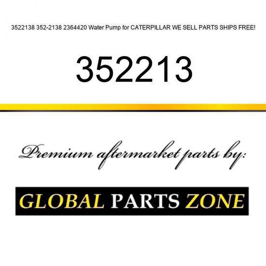 3522138 352-2138 2364420 Water Pump for CATERPILLAR WE SELL PARTS SHIPS ...