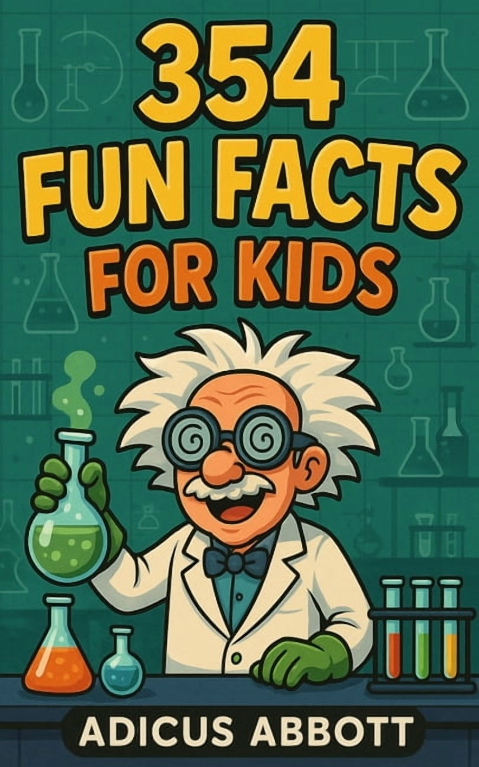 354 Fun Facts for Kids: An Illustrated Trivia Book Packed With Exciting Stuff Like Weird But True Animals, Deep Sea Cree, (Paperback)