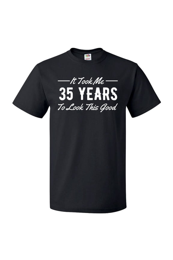 35th Birthday Gift For 35 Year Old Took Me T Shirt Gift