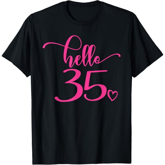 35th Birthday Women Thirty-Five 35 Years Old Pink Hello 35 T-Shirt100% cotton