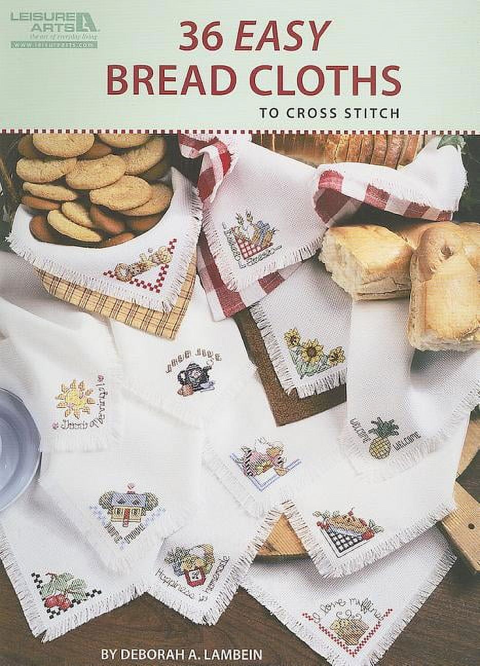 36 Easy Bread Cloths To Cross-Stitch Book by Deborah A. Lambein