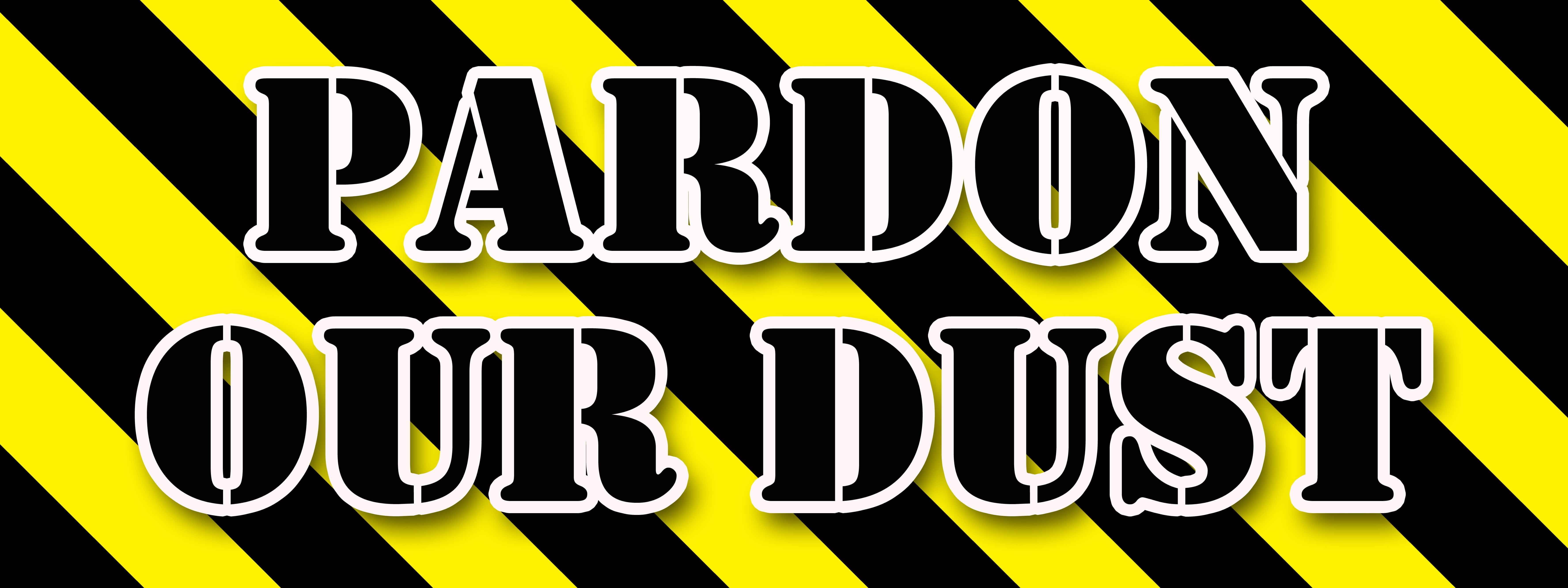 36" PARDON OUR DUST DECAL sticker construction apology workers ...