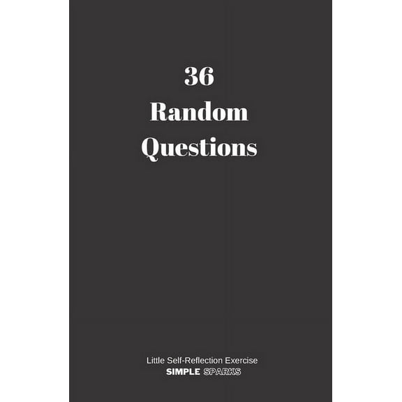 36 Random Questions: Little Self-Reflection Exercise, (Paperback)