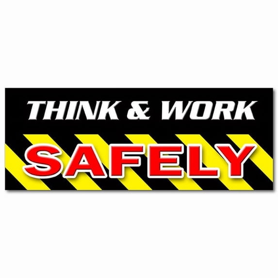 36" THINK & WORK SAFELY DECAL sticker worker osha employee workplace