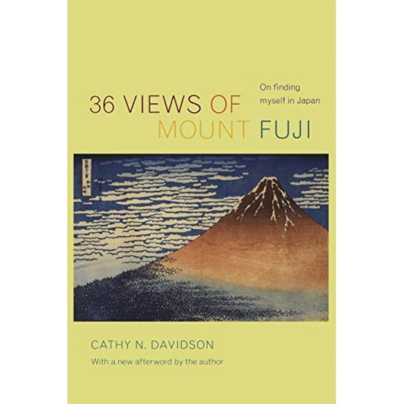 Pre-Owned 36 Views of Mount Fuji: On Finding Myself in Japan (Paperback) 0822339137 9780822339137