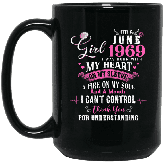 I'm June Girl 1969 57th Birthday Gift Mug Coffee, 57 Years Old Bday Black Mug 15oz