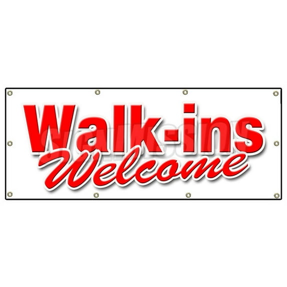 36"x96" WALK INS WELCOME BANNER SIGN quickly medical emergency nurse fast