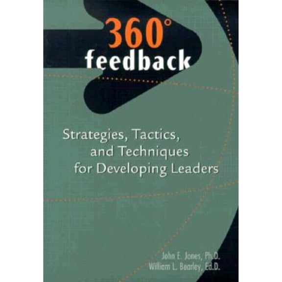 Pre-Owned 360 Degree Feedback : Strategies, Tatics and Techniques for Developing Leaders (Paperback) 9780874253566