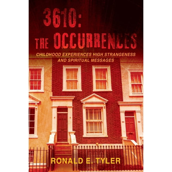 3610: The Occurrences: Childhood Experiences High Strangeness and Spiritual Messages, (Paperback)