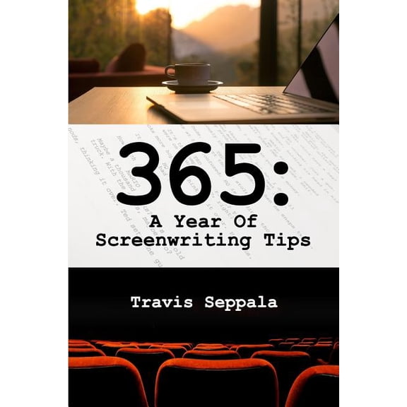 365: A Year of Screenwriting Tips (Paperback)