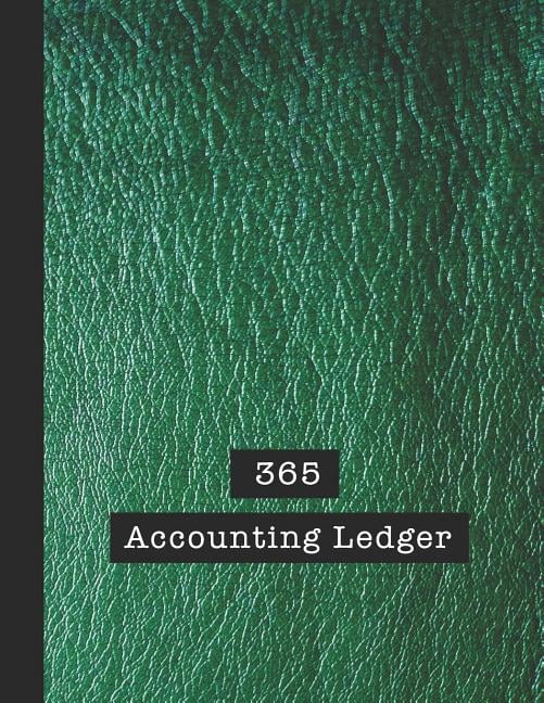 365 Accounting Ledger: Basic accounts ledger for business - The large ...