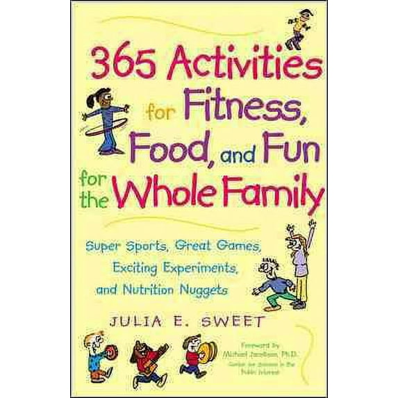 365 Activities for Fitness, Food, and Fun for the Whole Family