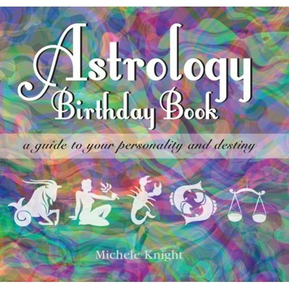 Pre-Owned Astrology Birthday Book : A Guide to Your Personality and Destiny 9781846012945