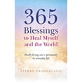 thumbnail image 1 of 365 Blessings to Heal Myself and the World : Really Living One’s Spirituality in Everyday Life (Paperback), 1 of 1