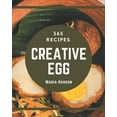 thumbnail image 1 of 365 Creative Egg Recipes: Best-ever Egg Cookbook for Beginners, (Paperback), 1 of 1