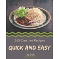 thumbnail image 1 of 365 Creative Quick And Easy Recipes: Best-ever Quick And Easy Cookbook for Beginners (Paperback), 1 of 1